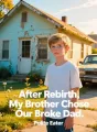 After Rebirth, My Brother Chose Our Broke Dad cover
