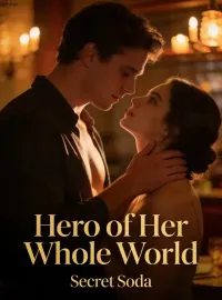 Hero of Her Whole World
