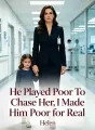 He Played Poor To Chase Her, I Made Him Poor for Real cover
