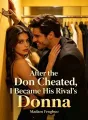 After the Don Cheated, I Became His Rival’s Donna cover