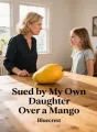 Sued by My Own Daughter Over a Mango cover