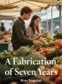 A Fabrication of Seven Years cover