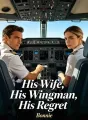 His Wife, His Wingman, His Regret cover