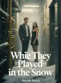 Whie They Played in the Snow cover