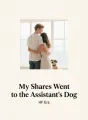 My Shares Went to the Assistant's Dog cover