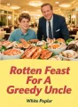 Rotten Feast For A Greedy Uncle cover
