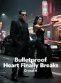 Bulletproof Heart Finally Breaks cover