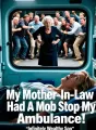 My Mother-In-Law Had A Mob Stop My Ambulance cover