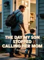The Day My Son Stopped Calling Her Mom cover