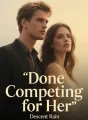 Done Competing for Her cover