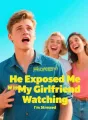He Exposed Me With My Girlfriend Watching cover