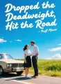 Dropped the Deadweight, Hit the Road cover
