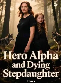 Hero Alpha and Dying Stepdaughter