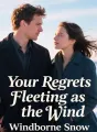 Your Regrets Fleeting as the Wind cover