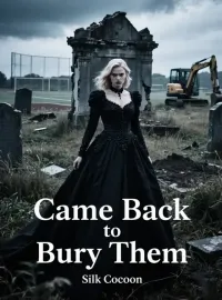 Came Back to Bury Them