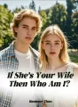If She’s Your Wife, Then Who Am I? cover