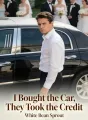 I Bought the Car, They Took the Credit cover