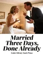 Married Three Days, Done Already
cover