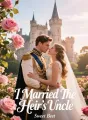 I Married The Heir's Uncle cover