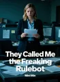 They Called Me the Freaking Rulebot cover
