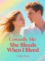 Cowardly Me: She Bleeds When I Bleed cover