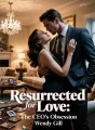 Resurrected for Love: The CEO's Obsession cover