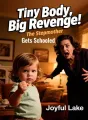 Tiny Body, Big Revenge: The Stepmother Gets Schooled cover