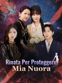 Rinata Per Proteggere Mia Nuora