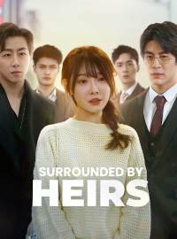 Surrounded by HeirsShort Dramas
