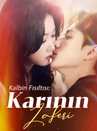 Kalbin Fısıltısı: Karının Zaferi