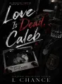 Love Is Dead, Caleb cover