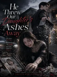 He Threw Our Daughter's Ashes Away