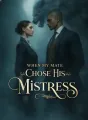 When My Mate Chose His Mistress cover