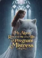 My Alpha Replaced Me with His Pregnant Mistress cover