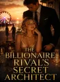 The Billionaire Rival's Secret Architect cover