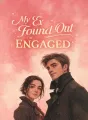 My Ex Found Out I’m Engaged cover