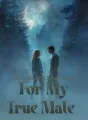 I Rejected My Fated Alpha For My True Mate cover
