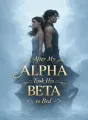 After My Alpha Took His Beta to Bed cover
