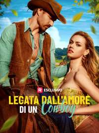 Legata dall'amore di un cowboy