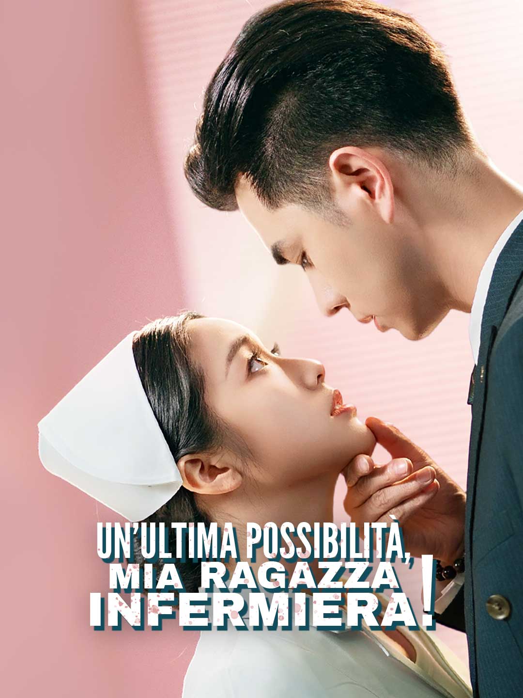 Un'ultima possibilità, mia ragazza infermiera!