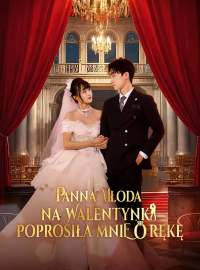 Panna młoda na Walentynki poprosiła mnie o rękę