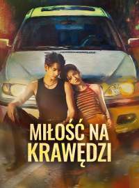 Miłość na krawędzi Pełny film