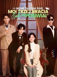 [Dubbing] Po moim długim śnie, moi trzej bracia stali się posiwiali