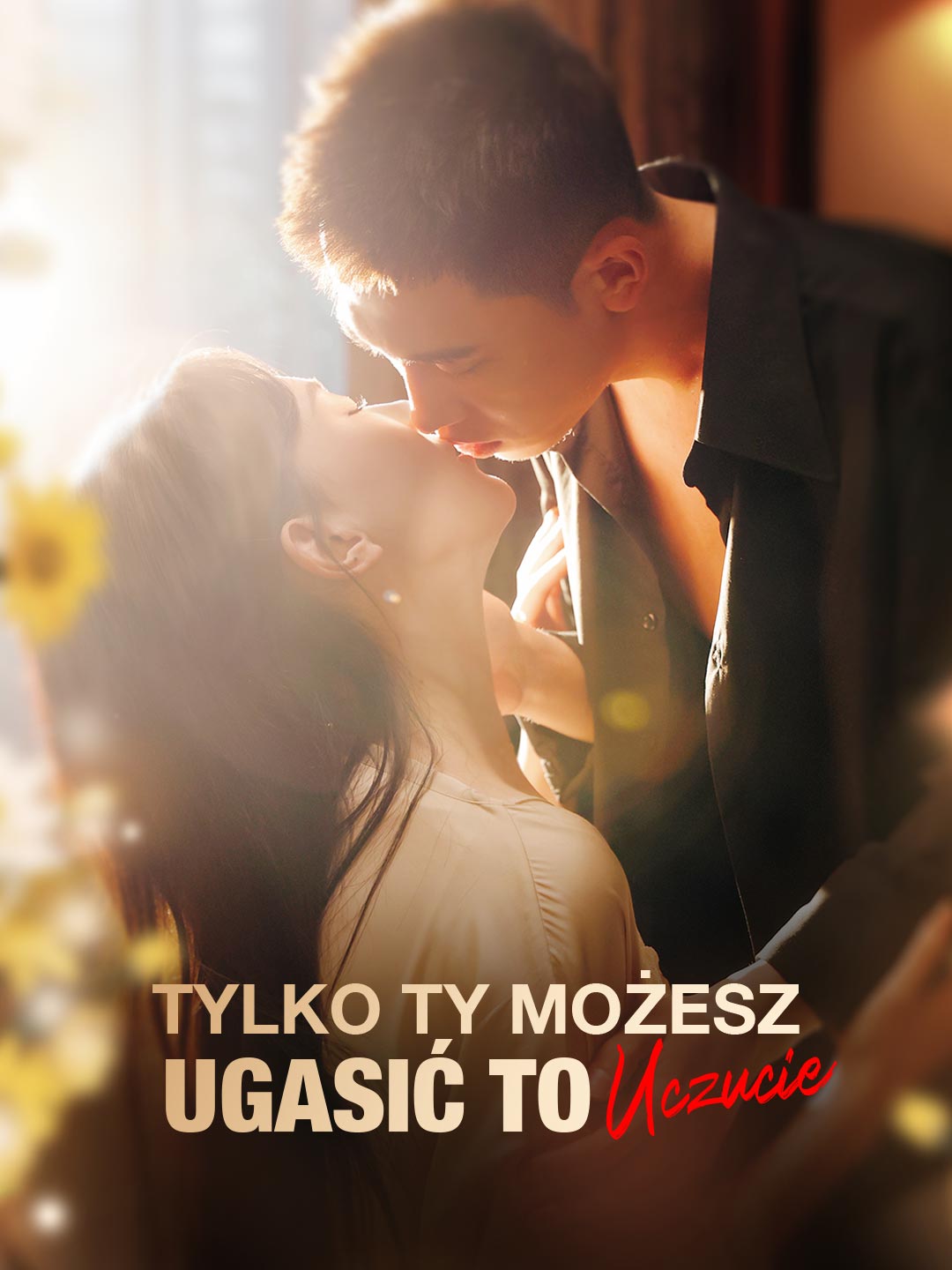 Tylko ty możesz ugasić to uczucie