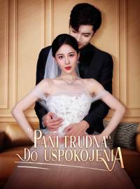 Pani trudna do uspokojenia