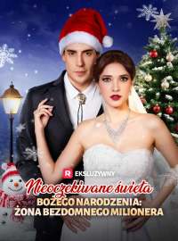 Nieoczekiwane święta Bożego Narodzenia: żona bezdomnego milionera