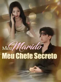 Meu Marido, Meu Chefe Secreto