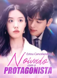 Estou Cancelando o Noivado com o Protagonista
