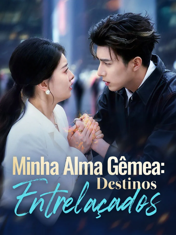 Minha Alma Gêmea: Destinos Entrelaçados