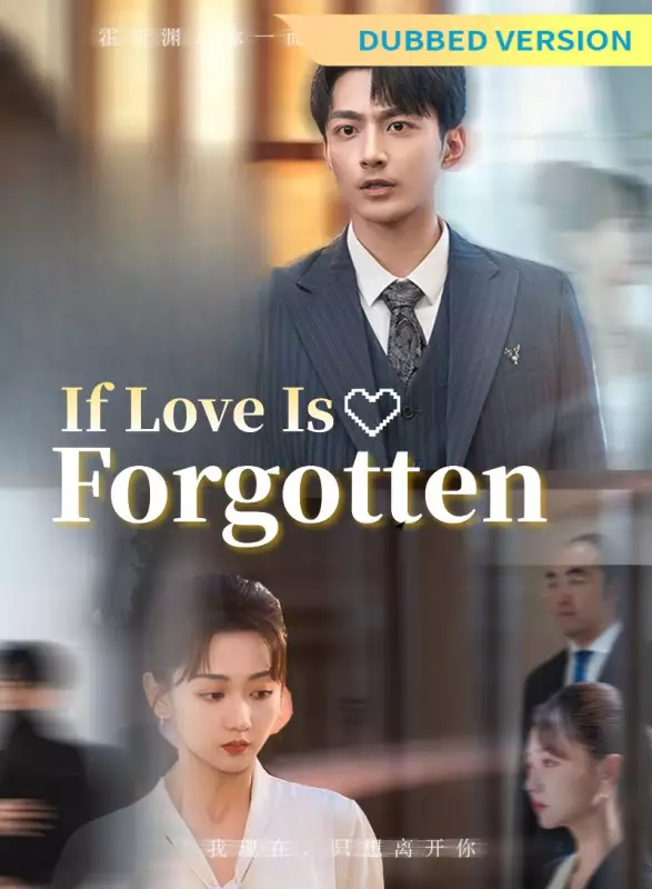 [Dubbed Version] If Love Is Forgotten